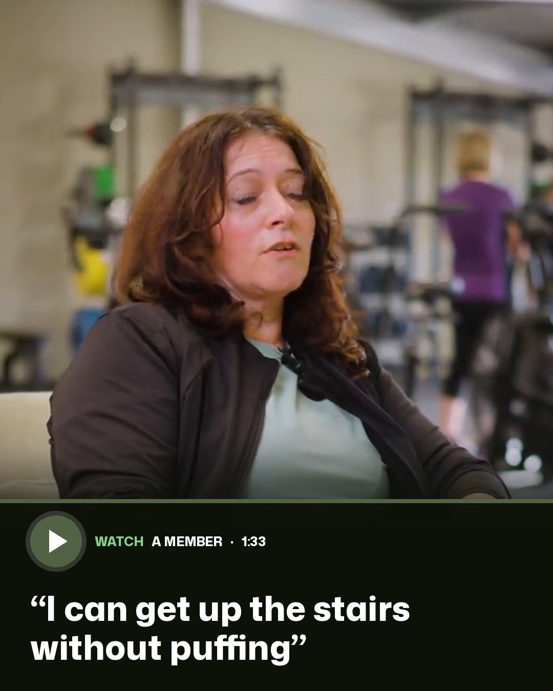 A member: I can get up the stairs without puffing